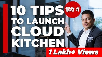 10 Tips To Launch Successful Cloud Kitchen | Abhinav Saxena | Food Business Ideas | 2024