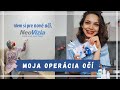 Moja operácia očí v NeoVízii | La Florita