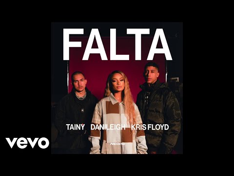 Tainy, DaniLeigh, Kris Floyd - FALTA (Official Audio)
