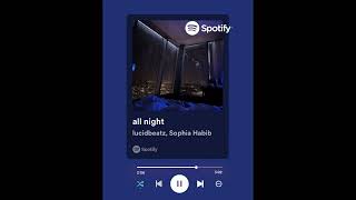 all night-lucidbeatz,Sophia Habib|Music Resimi