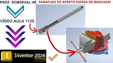 Aula 1125 - Modelamento do Parafuso de Aperto da Morsa de Bancada no Autodesk Inventor 2026