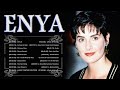 Greatest Hits Of ENYA Full Album - ENYA Best Songs 2023 - ENYA Playlist Collection