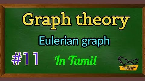Eulerian graph | Euler tour | Euler trail | With examples | Graph theory | Limit breaking tamizhaz