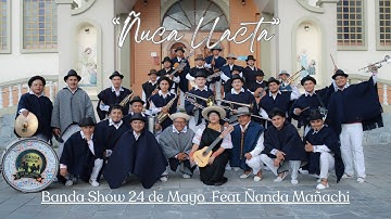 Thumbnail of 24 de Mayo - Banda Show - Ñuca Llacta feat Ñanda Mañachi
