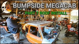 BUMPSIDE MEGACAB Part 7: The cab gets a roof skin