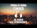 download Pitbull - Timber ft. Ke$ha (8D AUDIO) 🎧 - 8D Audio Movement download Pitbull - Timber ft. Ke$ha (8D AUDIO) 🎧 - 8D Audio Movement