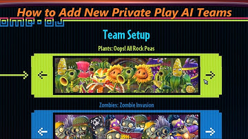 Frosty Editor Tutorial #42: How to Add New Private Play AI Teams in Plants vs. Zombies GW2
