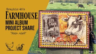 Farmhouse Mini Album Project Share and YES! There is a tutorial! Graphic 45's Farm Themed Collection