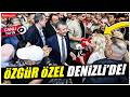 Özgür Özel Denizli'de yurttaşlarla bir arada!