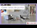 COSER TELAS DE PUNTO | Accesorios y tips | Singer