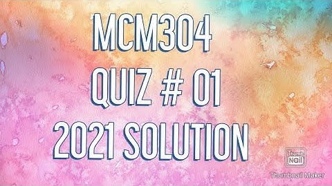 MCM304|| Quiz #01|| 2021 solution