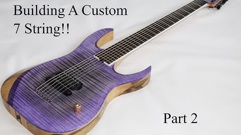 Building A Custom Though-neck 7 String (Part 2)