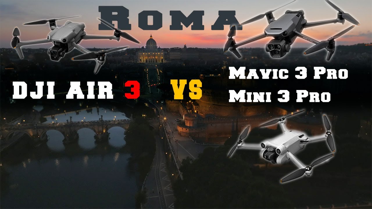 DJI AIR 3 VS MAVIC 3 PRO E MINI 3 PRO - TEST E CONFRONTO A ROMA - YouTube