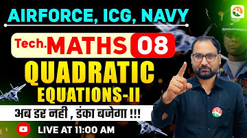 Quadratic Equations # 02 | Airforce, Navy, ICG | Airforce Maths Classes 2026 | Maths Class Airforce