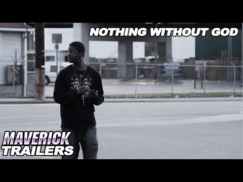 "Nothing Without God" - Official Trailer