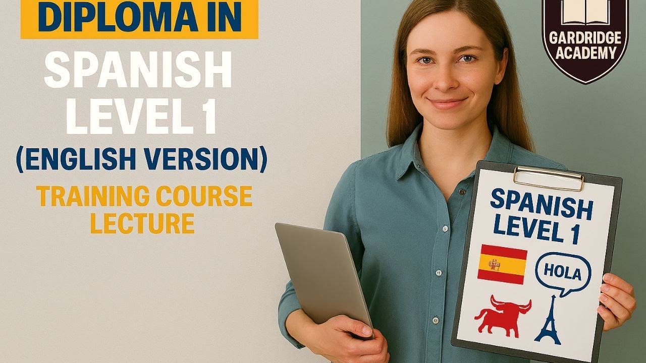 Diploma in Spanish Level 1 (English Version) Training Course Lecture | Beginner Spanish, Grammar