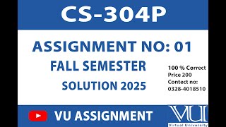 CS304P Assignment No 01 Solution 2025  Solution || BY VU ASSIGNMENT ||