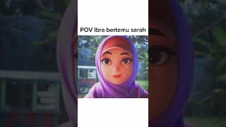 POV Ibra bertemu sarah