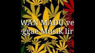 SECAWAN MADU Version Reggae Musik Lirik