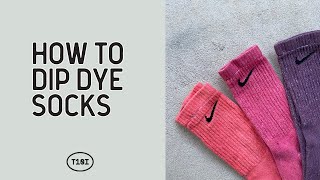 How To Tie Dye Dip Dye Tutorial Hand Dye Socks