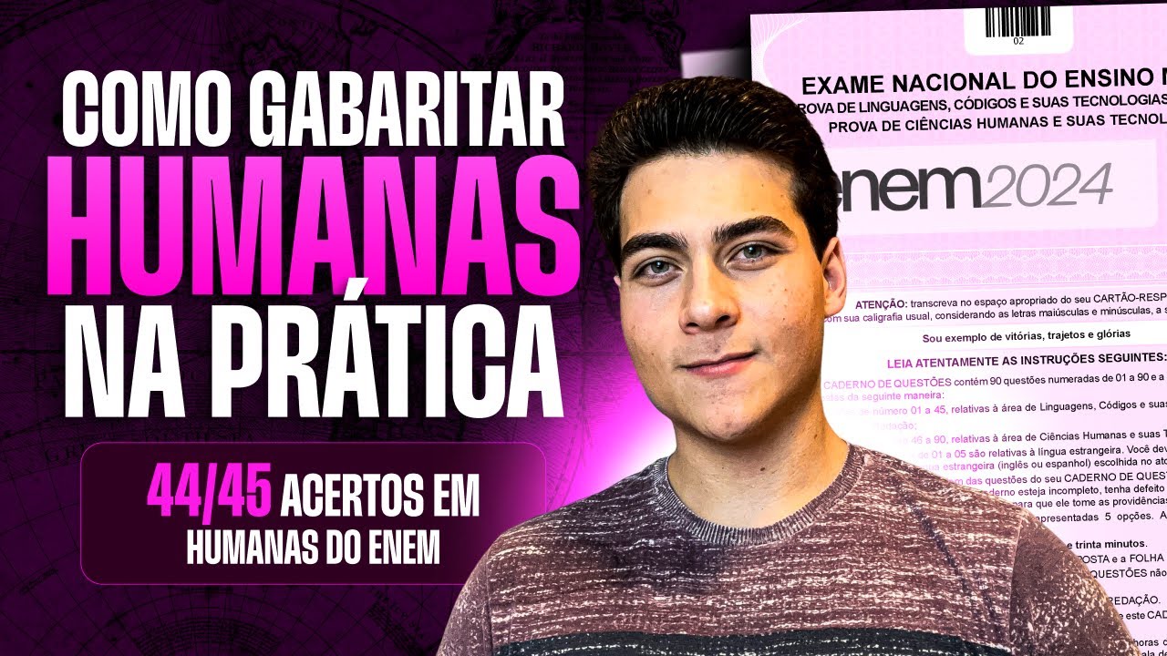 Como GABARITAR HUMANAS do Enem 2024 na PRÁTICA