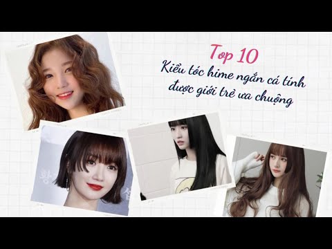 Video Top 10 kiểu tóc hime ngắn cá tính được giới trẻ ưa... - youtube