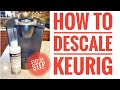 HOW TO DESCALE KEURIG K-Classic Coffee Maker Step by Step Using Descaling Solution for Beginners