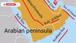 Arabian peninsula #uppcs #upsc #govtjobs #prelims #map #ias #geography #ncert #asia #arab #peninsula