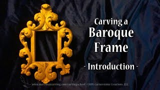Carving a Baroque Frame - Introduction