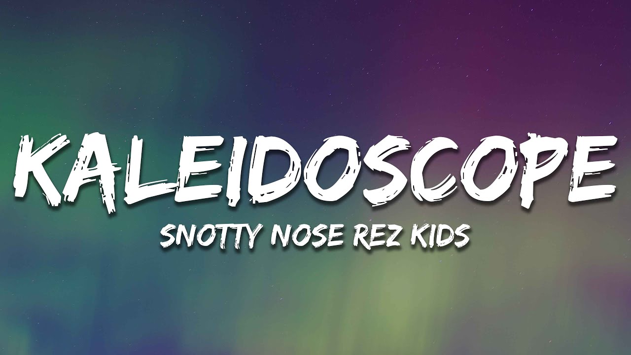 Snotty Nose Rez Kids Kaleidoscope (Lyrics) ft. Travis Thompson YouTube