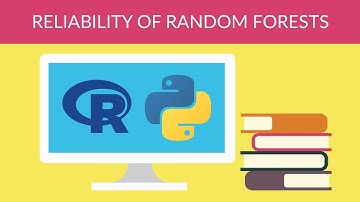 Machine Learning - Supervised Learning - Reliability of Random Forests