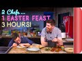 2 CHEFS attempt a 3 COURSE EASTER FEAST in 3 HOURS!!