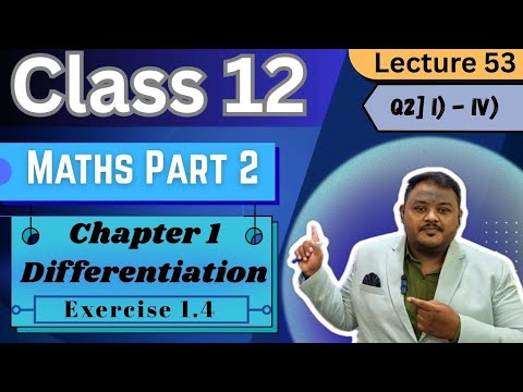 Class 12 | Maths 2 | Chapter 1 | Differentiation | Lecture 53 ...