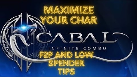Maximize Character Potential (F2P and Low Spender Guide&Tips) Cabal Mobile Infinite Combo Sea server