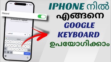 How to Use Google Keyboard (Gboard) on Apple iPhone | Malayalam Tutorial