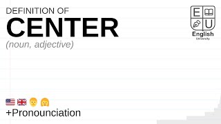 CENTER meaning, definition & pronunciation | What is CENTER? | How to say CENTER