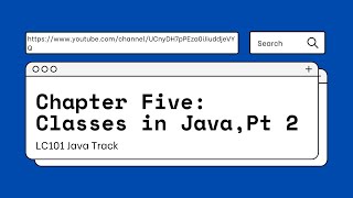LC101 Java Track - Chapter 5 Classes in Java Pt 2 Net Worth