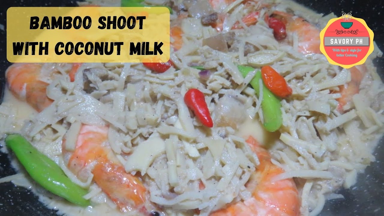 Savory Bamboo Shoot Recipe/Ginataang Labong Recipe - YouTube