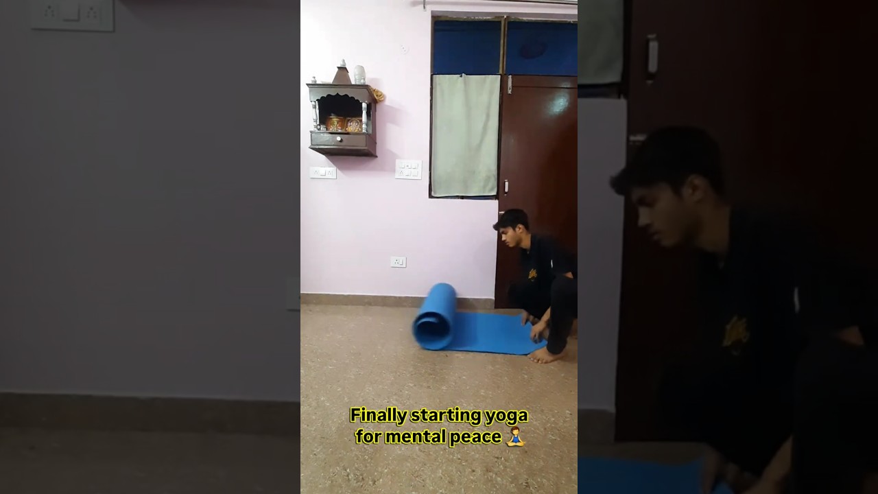 finally start yoga for mental peace 🧘‍♂️