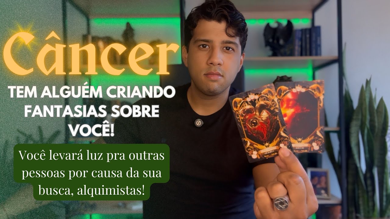 CÂNCER♋️TEM ALGUÉM CRIANDO FANTASIAS SOBRE VOCÊ!❤️‍🔥🧐VOCÊ LEVARÁ LUZ PRA OUTAS PESSOAS, ALQUIMISTAS🔥