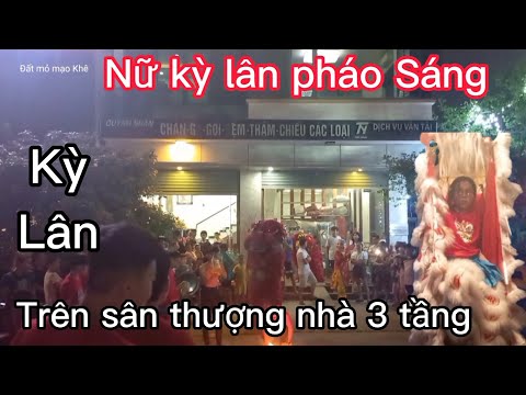Video Màn múa lân độc nhất vô nhị trên sân thượng tầng 3 đêm... - youtube