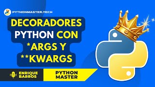 [ PYTHON ] FUNCIONES DECORADORAS con *args y **kwargs