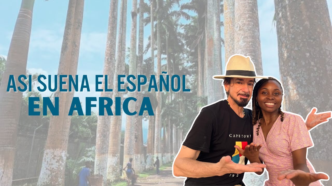 Asi se habla el ESPAÑOL en GUINEA ECUTORIAL: el país AFRICANO hispanohablante @colorcomunitaria