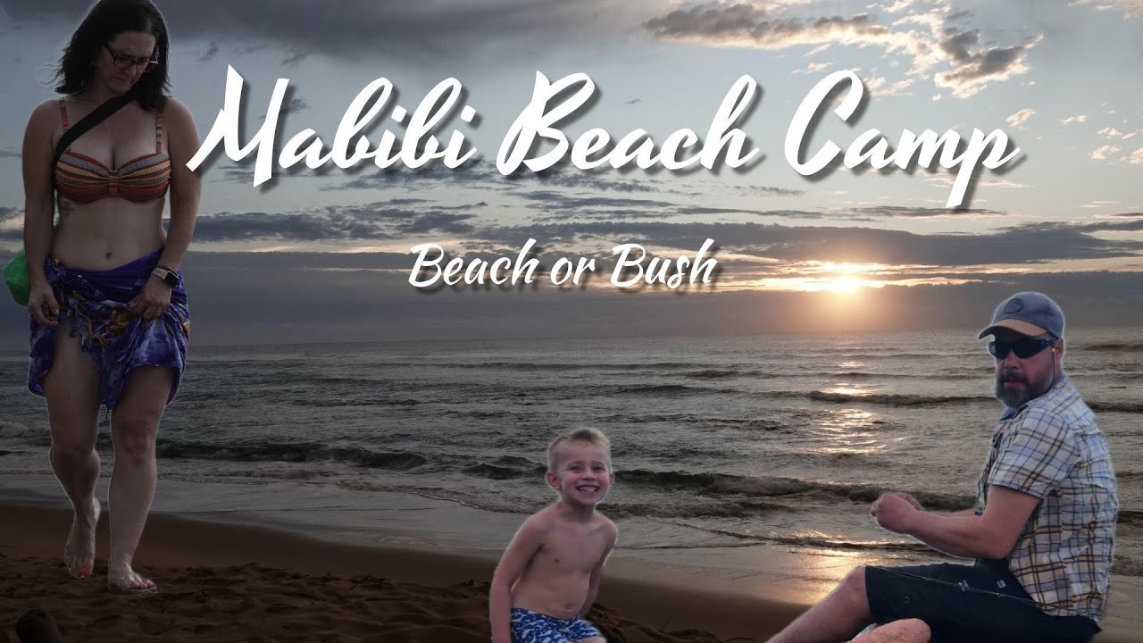 Beach or Bush - Episode 3 - Exploring Mabibi Beach camp in the ISimangaliso wetland park
