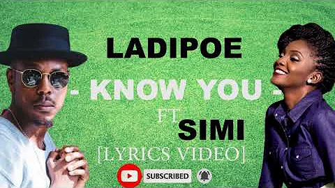 ladpoe ft simi # know you lyrics