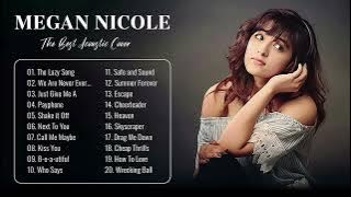 Megan Nicole Greatest Hits Full Album 2023 -  Greatest English Acoustic Covers of Popular Love Songs