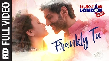 Frankly Tu Sona Nachdi Song (Full Video) | Guest iin London | Kartik Aaryan & Kriti Kharbanda
