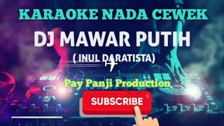 DJ MAWAR PUTIH - INUL DARATISTA || KARAOKE LIRIK || KORG PA700