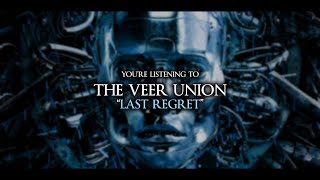 The Veer Union - Last Regret (Official Lyric Video)