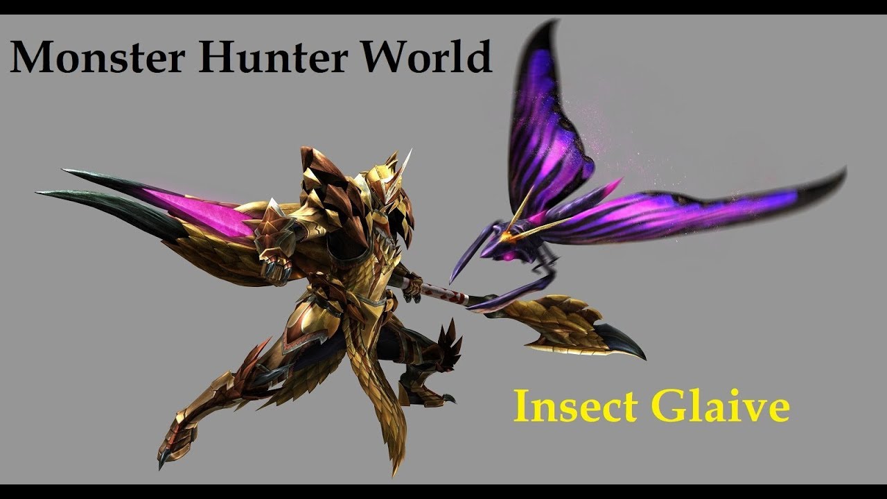INSECT GLAIVE Weapon Guide Monster Hunter World Gameplay YouTube INSECT GLAIVE Weapon Guide Monster Hunter World Gameplay YouTube